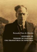 Desenhos de Teixeira de Pascoaes: Uma Dramaturgia de Espectros