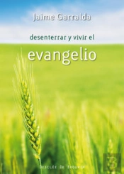 Desenterrar Y Vivir El Evangelio