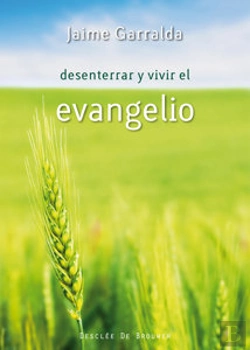 Bertrand.pt - Desenterrar Y Vivir El Evangelio