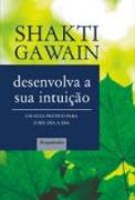 Desenvolva a Sua Intuição