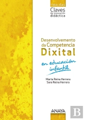 Desenvolvemento Da Competencia Dixital En Educación Infantil.