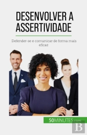 Desenvolver A Assertividade