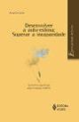 Desenvolver a Auto-Estima: Superar a Incapacidade