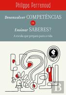Desenvolver Competências ou Ensinar Saberes?