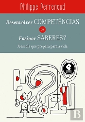 Desenvolver Competências ou Ensinar Saberes?
