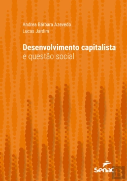 Bertrand.pt - Desenvolvimento Capitalista E Questão Social