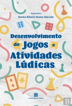 Bertrand.pt - Desenvolvimento De Jogos E Atividades Lúdicas