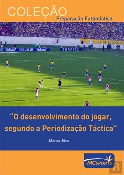 Bertrand.pt - Desenvolvimento do Jogar, segundo a Periodização Táctica