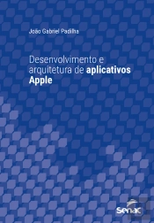 Desenvolvimento E Arquitetura De Aplicativos Apple