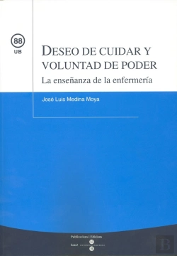 Bertrand.pt - Deseo De Cuidar Y Voluntad De Poder. La Enseñanza De La Enfermería