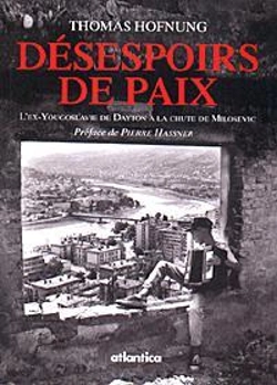 Bertrand.pt - Desepoirs De Paix ; L'Ex-Yougoslavie De Dayton A La Chute De Miosevich