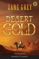 Desert Gold (Annotated, Large Print)