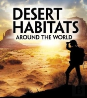 Desert Habitats Around The World