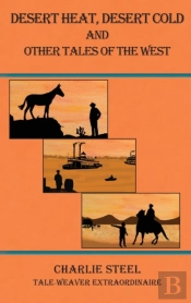 Desert Heat, Desert Cold And Other Tales