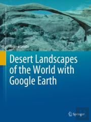 Desert Landscapes Of The World With Google Earth