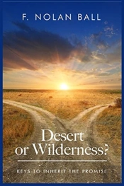 Desert Or Wilderness: Keys To Inherit Th