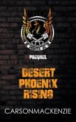 Desert Phoenix Rising Prequel