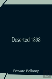 Deserted 1898