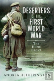 Deserters Of The First World War
