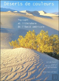Bertrand.pt - Deserts De Couleurs ; Paysages Et Litterature De L'Ouest Americain