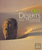Deserts Du Monde ; Geo