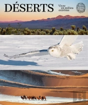 Déserts : Vivre En Milieu Extrême