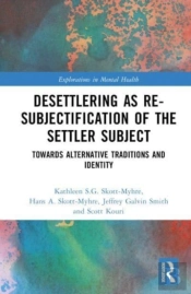 Desettlering As Re-Subjectification Of The Settler Subject