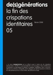 De(S)Generations T.5; La Fin Des Crispations Identitaires (Février 2008)