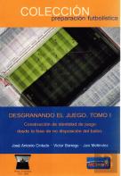 Desgranando El Juego Tomo 1
