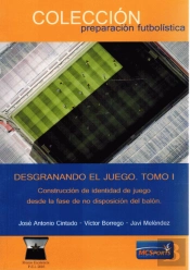 Desgranando El Juego Tomo 1