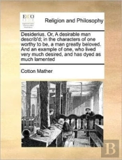 Desiderius. Or, A Desirable Man Describ'
