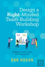 Design A Right-Minded, Team-Building Wor