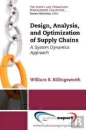 Design, Analysis And Optimization Of Supply Chains