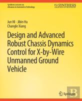 Design And Advanced Robust Chassis Dynamics Control For X-By-Wire Unmanned Ground Vehicle