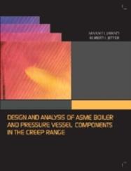 Design And Analysis Of Asme Boiler & Pressure Vessel Components In The Creep Range