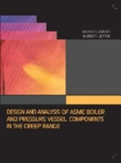Design And Analysis Of Asme Boiler & Pressure Vessel Components In The Creep Range