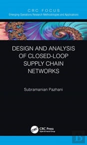 Design And Analysis Of Closed-Loop Supply Chain Networks