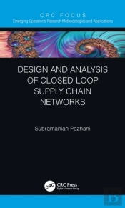 Design And Analysis Of Closed-Loop Supply Chain Networks