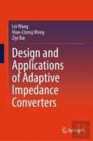Design And Applications Of Adaptive Impedance Converters