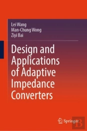 Design And Applications Of Adaptive Impedance Converters
