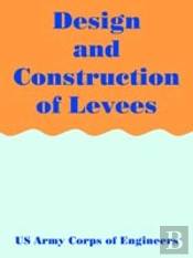 Design And Construction Of Levees