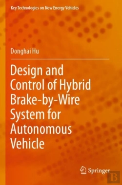 Bertrand.pt - Design And Control Of Hybrid Brake-By-Wire System For Autonomous Vehicle