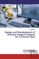 Design And Development Of Decision Support Systems For A Process Plant