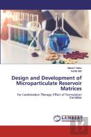 Design And Development Of Microparticulate Reservoir Matrices