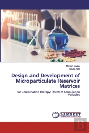 Design And Development Of Microparticulate Reservoir Matrices