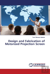 Design And Fabrication Of Motorized Projection Screen