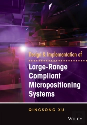 Design And Implementation Of Large-Range Compliant Micropositioning Systems