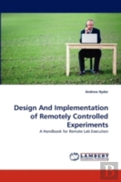 Design And Implementation Of Remotely Controlled Experiments