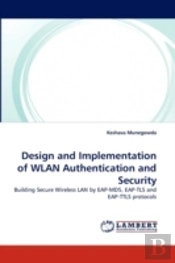 Design And Implementation Of Wlan Authentication And Security