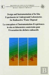 Design And Instrumentation Of In-Situ Experiments In Underground Laboratories For Radioactive Waste Disposal